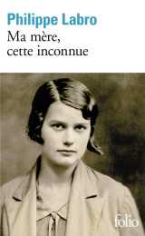 Ma mere, cette inconnue