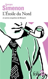 L'etoile du nord et autres enquetes de maigret