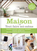 Maison - tout faire soi-meme