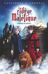 Le college malefique tome 1 : le marche-reves