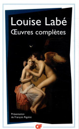Oeuvres completes : sonnets-elegies, debat de folie et d-amour
