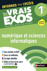 Interros des lycees tome 24 : numerique et sciences informatiques  -  1re  -  les vrais exos (edition 2019)