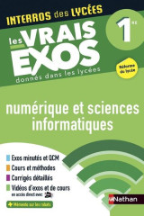 Interros des lycees tome 24 : numerique et sciences informatiques - 1re - les vrais exos (edition 2019)