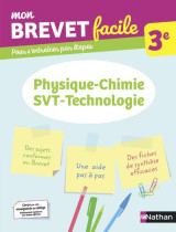 Mon brevet facile : physique-chimie, svt, technologie - 3e (edition 2021)