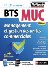 Management et gestion des unites commerciales bts muc 1re/2e annees (guide reflexe numero 85) 2018