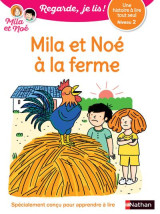 Regarde, je lis ! : mila et noe a la ferme : niveau 2