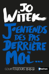 J'entends des pas derriere moi