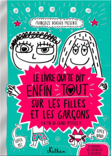 Le livre qui te dit enfin tout sur les filles et les garcons (la fin du grand mystere !)