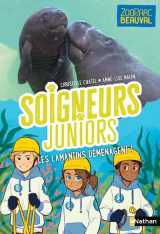 Soigneurs juniors tome 5 : soigneurs juniors : les lamantins demenagent !