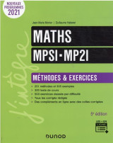 Maths mpsi-mp2i - méthodes et exercices - 5e éd.