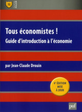 Tous economistes ! guide d'introduction a l'economie (4e edition)