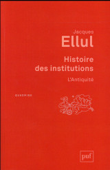 Histoire des institutions  -  l'antiquite (3e edition)