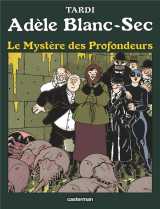 Adele blanc-sec tome 8 : le mystere des profondeurs