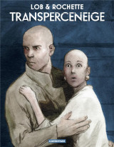 Transperceneige tome 1 : l'echappee