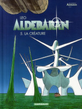 Aldebaran tome 5 : la creature
