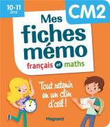 Mon memo : mes fiches francais et maths cm2 - tout retenir en un clin d'oeil !