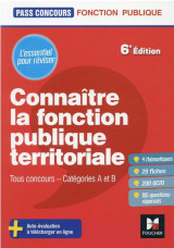 Pass'concours : connaitre la fonction publique territoriale - tous concours, categories a et b (6e edition)