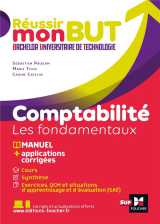 Reussir mon but : bachelor universitaire de technologie - comptabilite, les fondamentaux