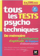 Tous les tests psychotechniques, mémoire, intelligence, aptitude, logique, observation - concours