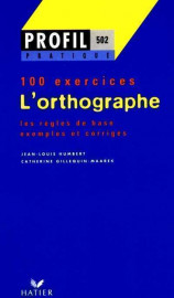 L'orthographe  -  100 exercices