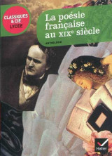 La poesie francaise au xixe siecle - du romantisme au symbolisme (anthologie)
