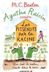 Agatha raisin enquete tome 27 : les pissenlits par la racine