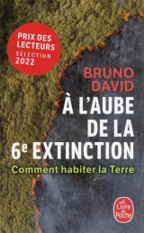 A l'aube de la 6e extinction : comment habiter la terre