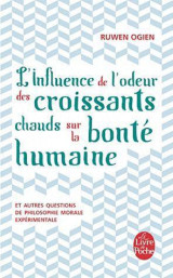 L'influence de l'odeur des croissants chauds sur la bonte humaine  -  et autres questions de philosophie morale experimentale