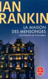 La maison des mensonges  -  une enquete de john rebus