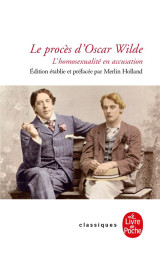 Le proces d'oscar wilde  -  l'homosexualite en accusation