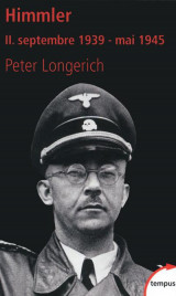 Himmler tome 2  -  septembre 1939 - mai 1945