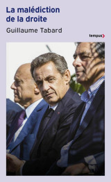 La malediction de la droite - 60 ans de rendez-vous manques