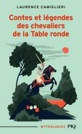 Contes et legendes des chevaliers de la table ronde