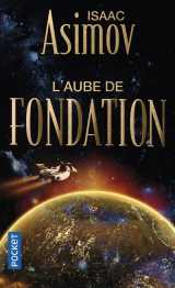 Le cycle de fondation tome 2 : l'aube de fondation