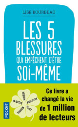 Les cinq blessures qui empechent d'etre soi-meme