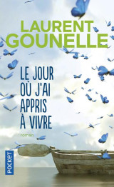Le jour ou j'ai appris a vivre