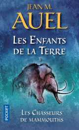 Les enfants de la terre tome 3 : les chasseurs de mammouths