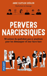 Pervers narcissiques - 50 scenes du quotidien pas si anodines pour les demasquer et leur faire face