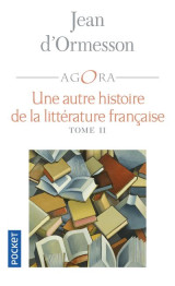 Une autre histoire de la litterature francaise t.2