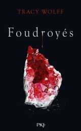 Assoiffés - tome 02 : foudroyés