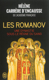 Les romanov  -  une dynastie sous le regne du sang