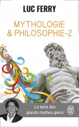 Mythologie et philosophie t.2  -  le sens des grands mythes grecs