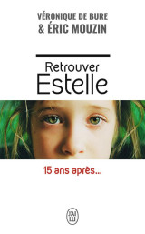 Retrouver estelle, 15 ans apres...