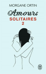 Amours solitaires tome 2