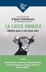 La cause animale : debats pour y voir plus clair