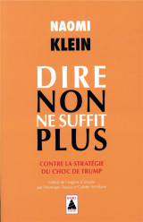 Dire non ne suffit plus - contre la strategie du choc de trump