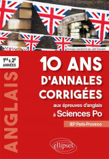 10 ans d'annales corrigees aux epreuves d'a nglais a sciences po. iep paris-province. 1