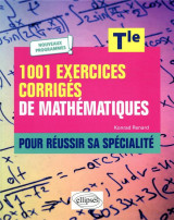 1001 exercices corriges de mathematiques - pour reussir sa specialite - terminale - nouveaux program