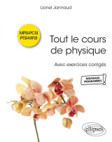 Tout le cours de physique - mpsi-pcsi-ptsi-mp2i – avec exercices corrigés