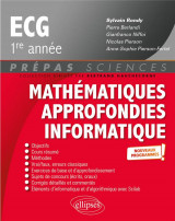 Mathematiques approfondies - informatique  -  prepas ecg 1re annee  -  nouveaux programmes